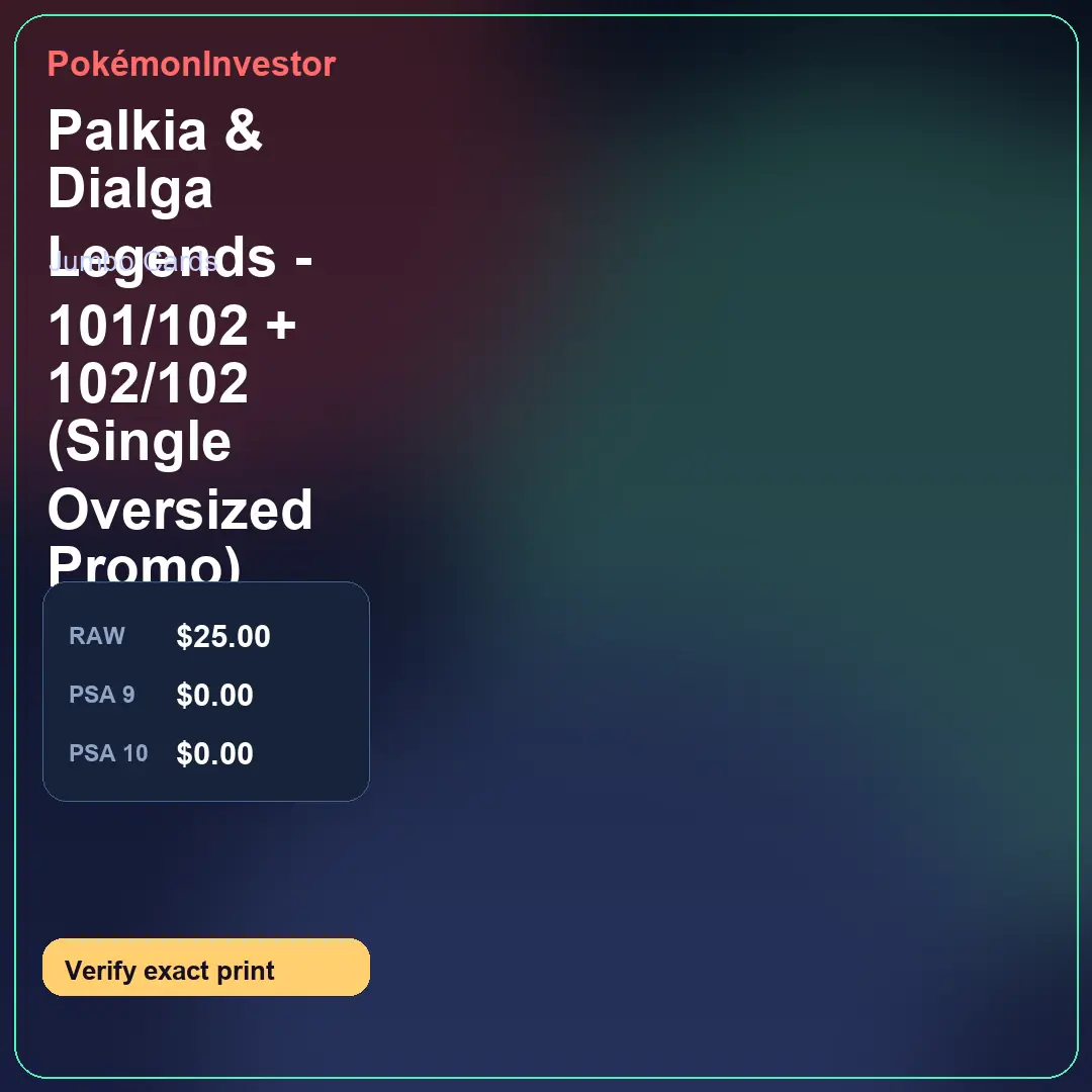 Card research image for Palkia & Dialga Legends - 101/102 + 102/102 (Single Oversized Promo)